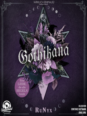 cover image of Gothikana, Eine Liebe, die alle Regeln bricht